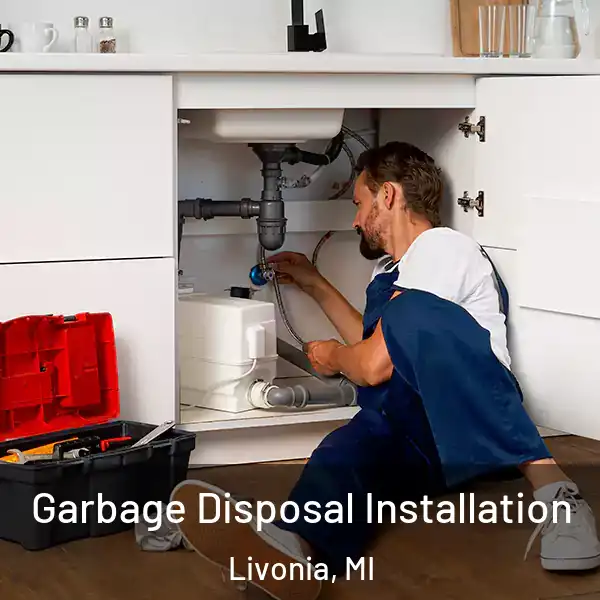 Garbage Disposal Installation Livonia, MI
