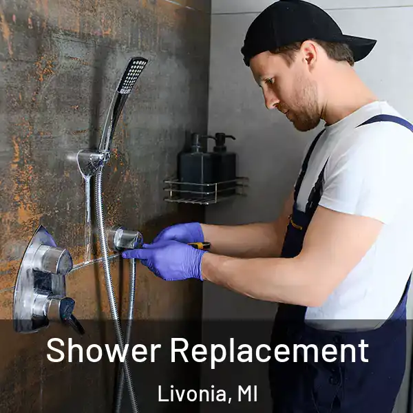  Shower Replacement Livonia, MI